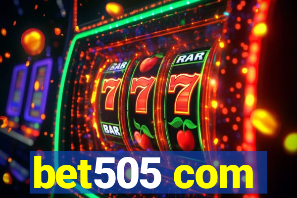 bet505 com